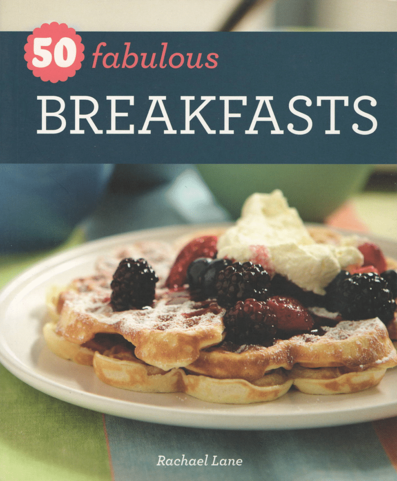 50 Fabulous Breakfasts