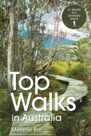 Top Walks in Australia Melanie Ball
