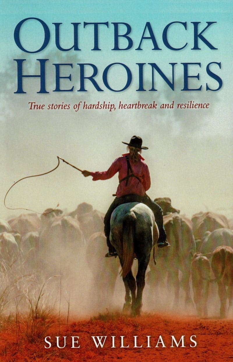 Outback Heroines Sue Williams